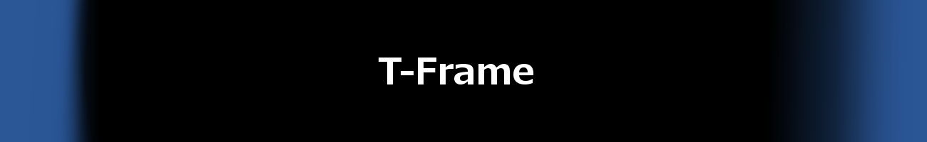 T-Frame
